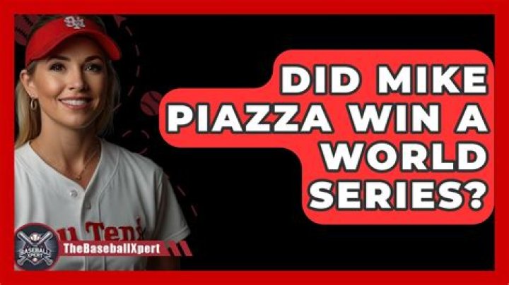 Did Mike Piazza win a World Series?